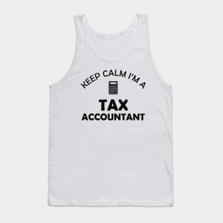 Tax Accountant - Keep calm I'm a tax accountant Tank Top